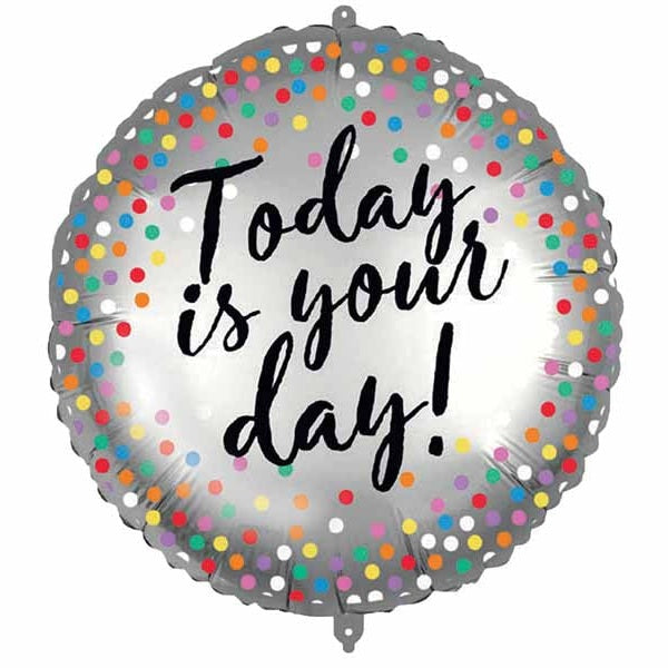 Today is Your Day!